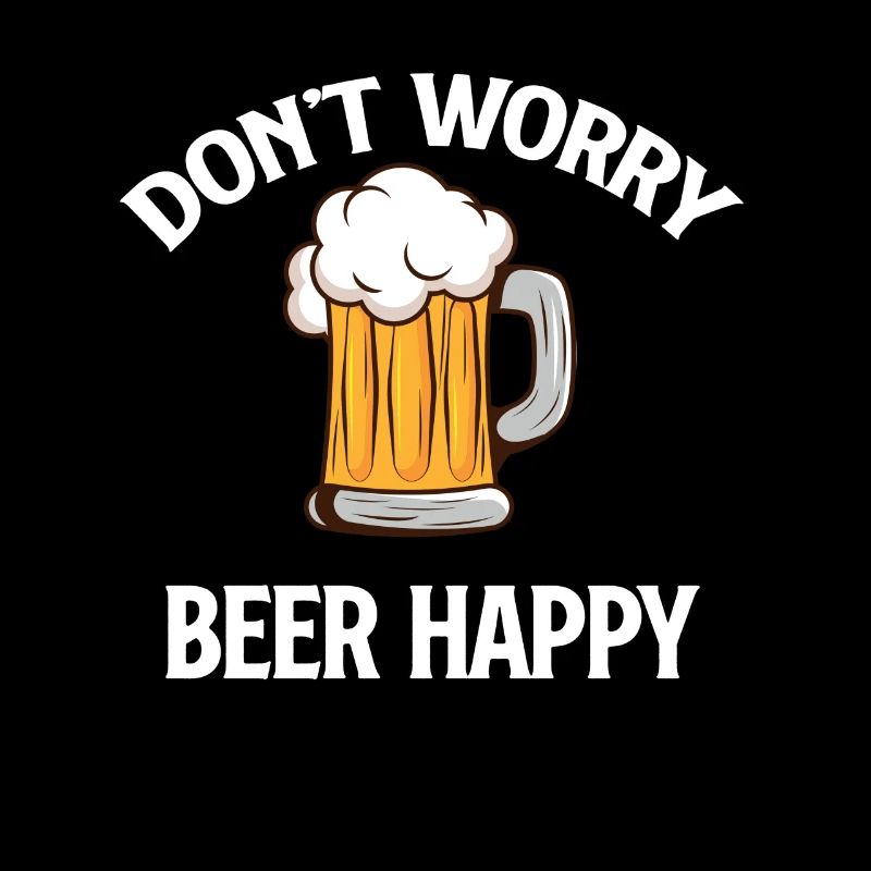 Don't worry, beer, happy, funny,