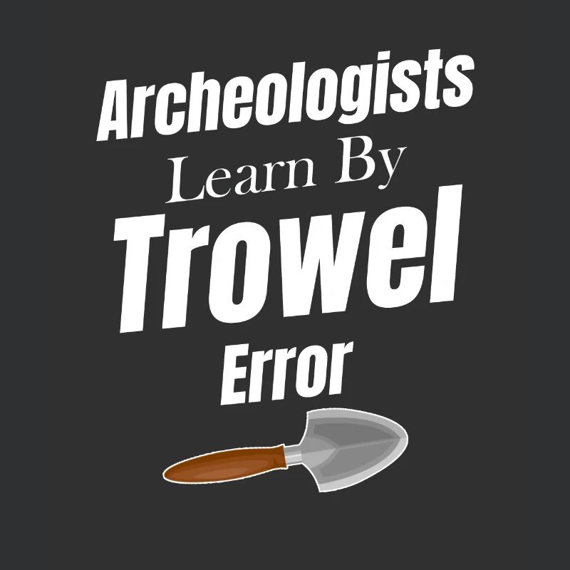 Archaeologists learn from Trowel & Error Scientist