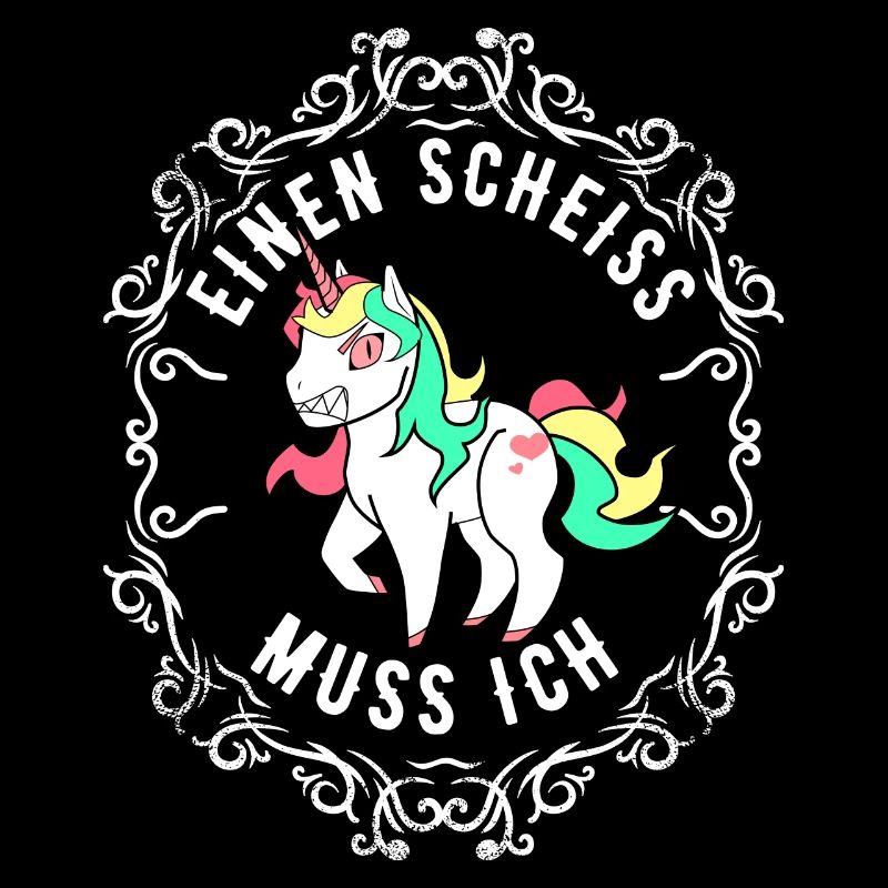 Einen Scheiss muss ich Einhorn