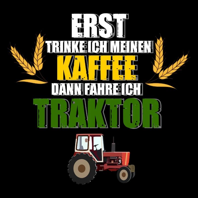Traktor Fahrer Outfit Kaffee Spruch