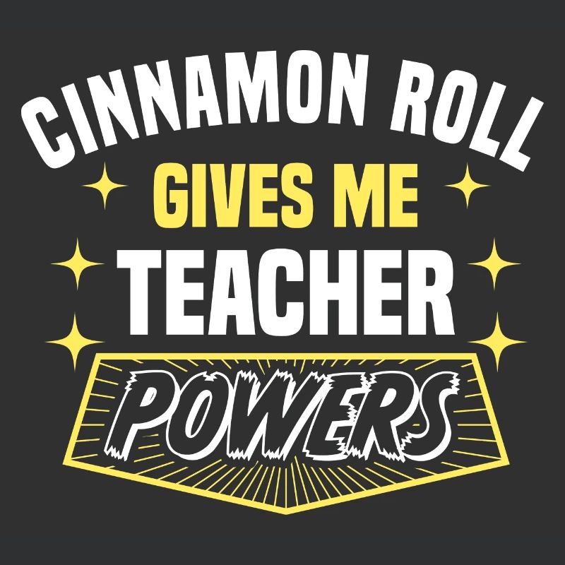 Cinnamon Roll Gives Me Teacher Powers Funny