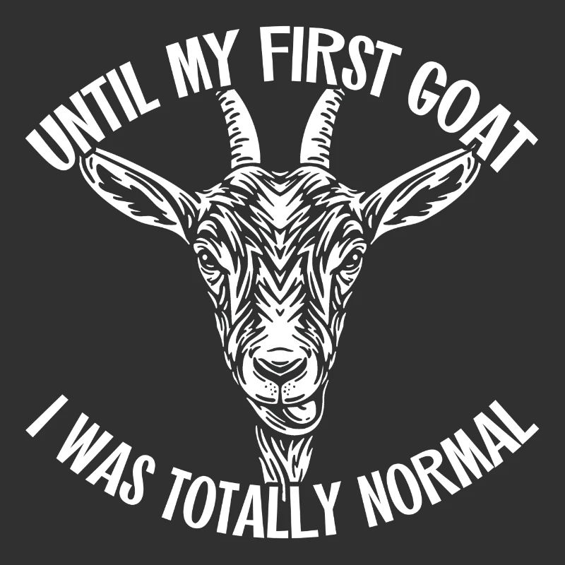 Until my first goat I was completely normal