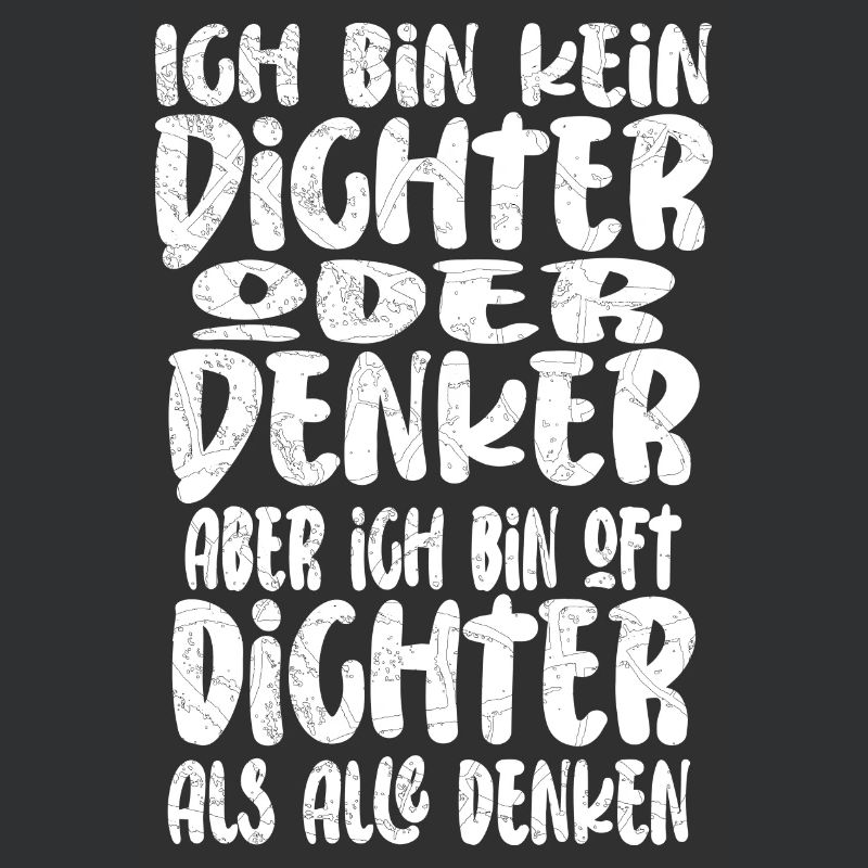 Ich Bin Kein Dichter Oder Denker Party Trinkspruch
