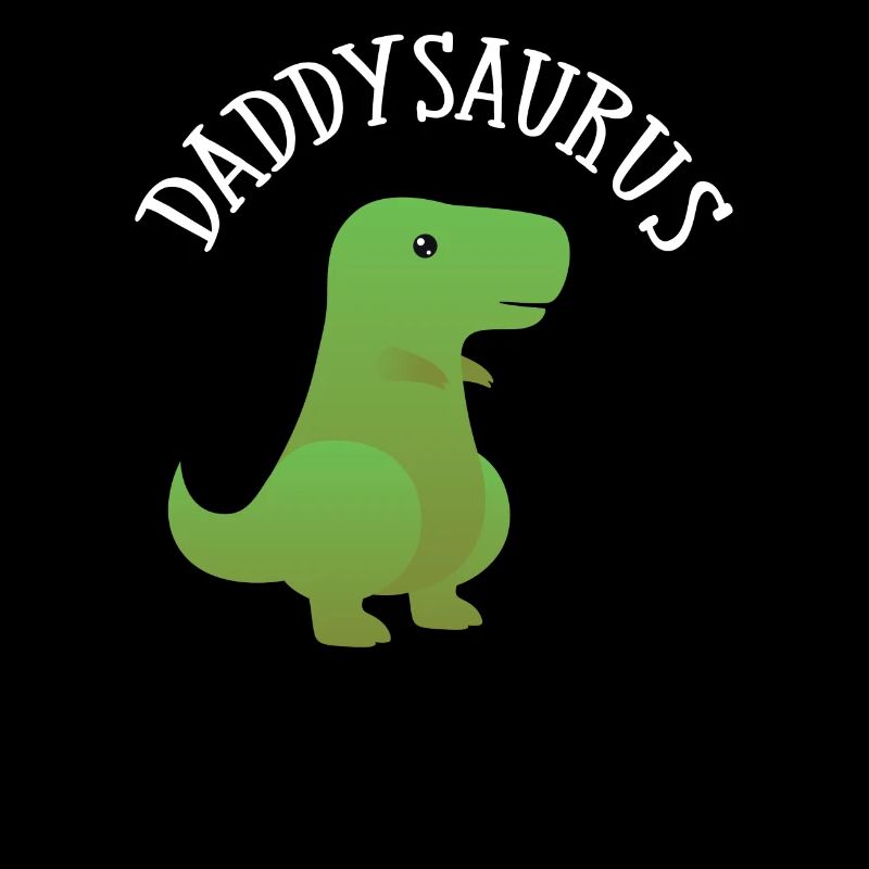 Daddysaurus - Daddy Fathers Day Dinosaur T-Rex