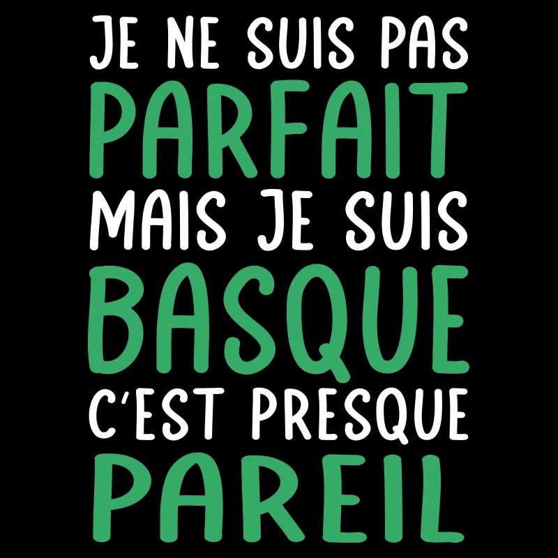 Je ne suis pas parfait mais je suis Basque