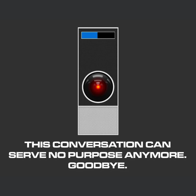 It's no use, Dave.