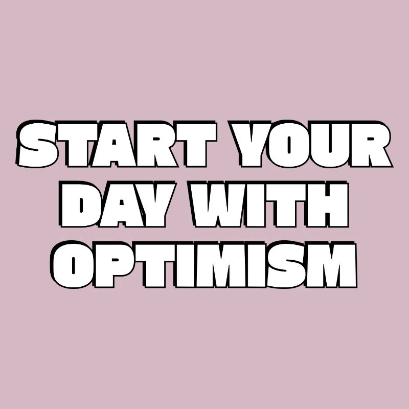 Start Your Day With Optimism