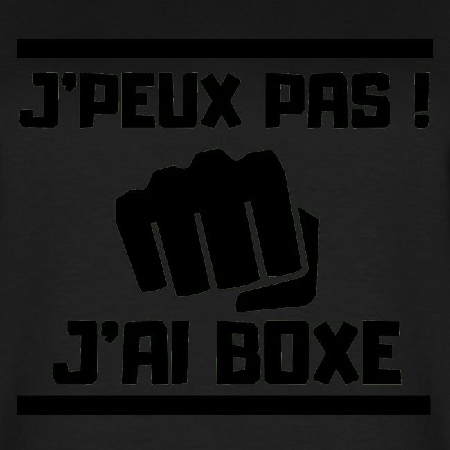 J PEUX PAS J AI BOXE