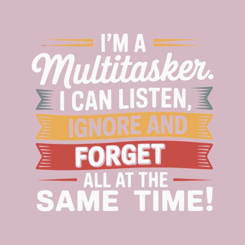 Funny Multitasking Saying Office Humor Sarcasm