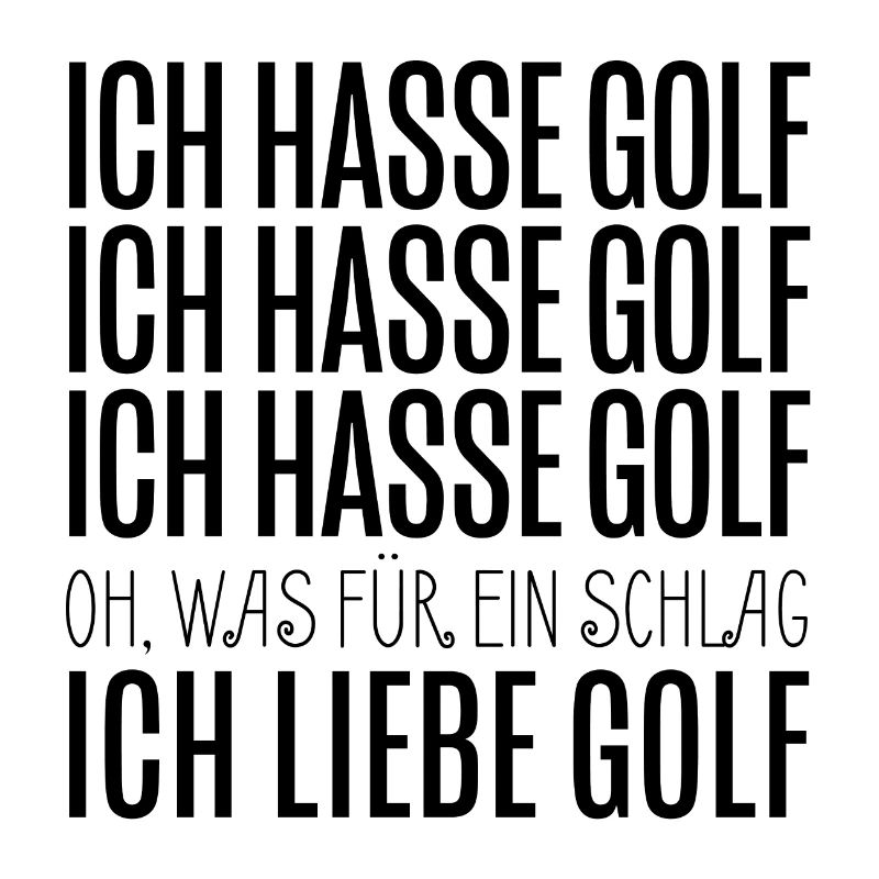 Ich hasse Golf - Ich liebe Golf - Golfer Geschenk