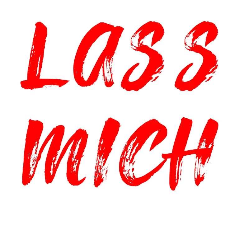 Lass mich