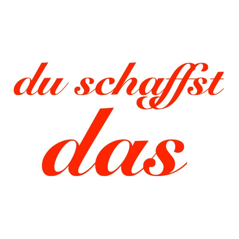 du schaffst das