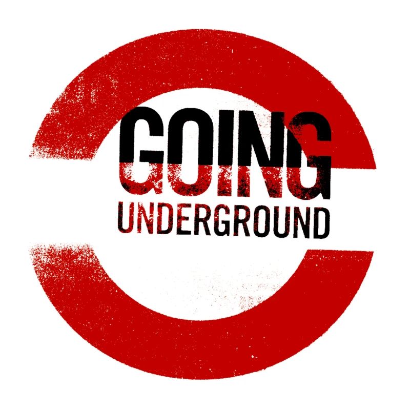 going underground
