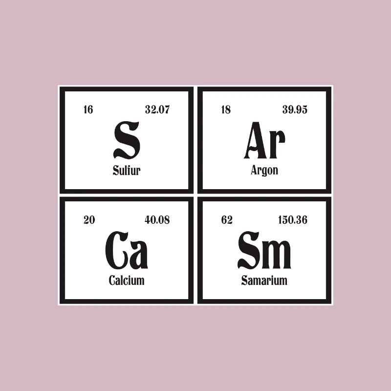 Sarkasmus | Periodensystem der Elemente