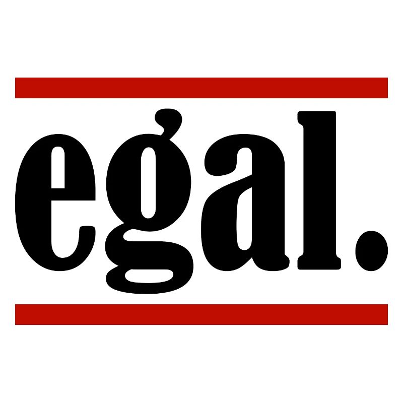 egal.
