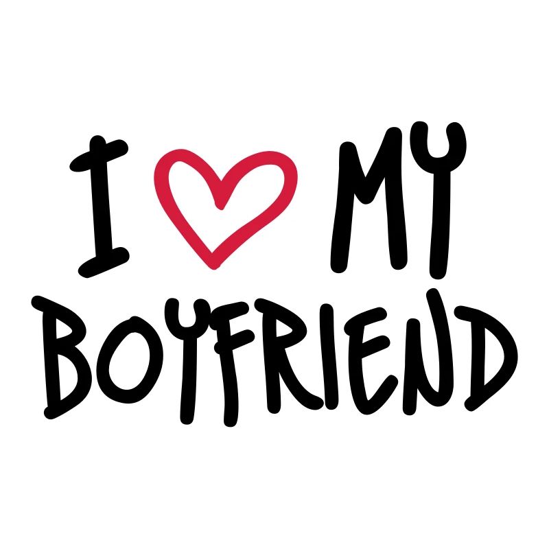 I Love My Boyfriend