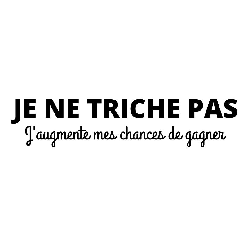 Je ne triche pas j'augmente mes chances de gagner