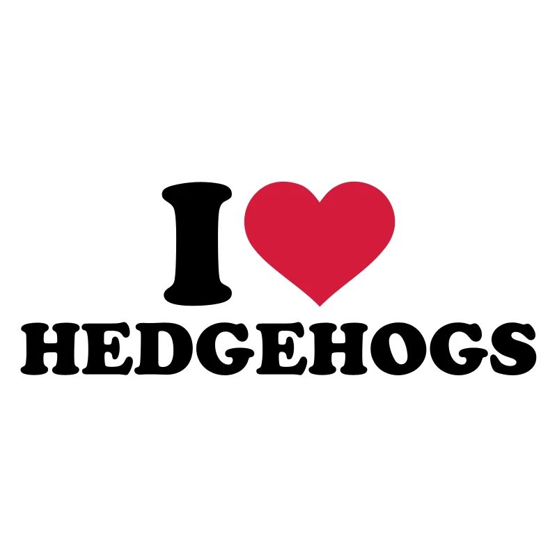 I love hedgehogs