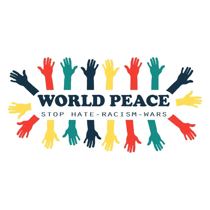 World Peace - Stop Hate, Racism and Wars!