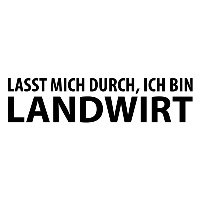 lasst mich durch, ich bin landwirt