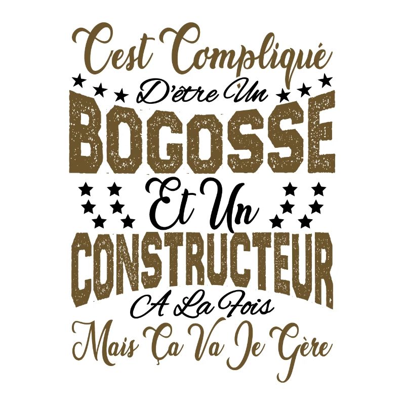 c'est compliqué être un Bogosse et un Constructeur