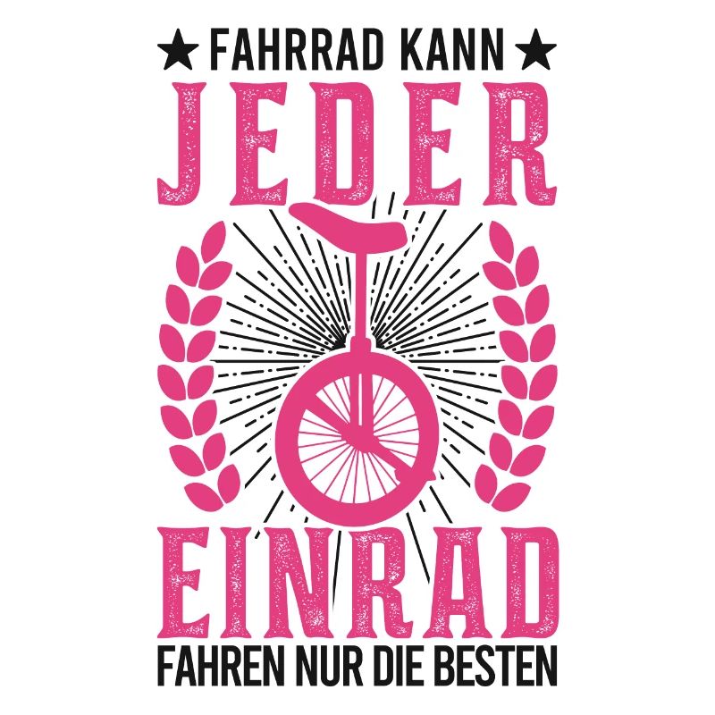 Einrad Einradfahrerin Spruch Geschenk