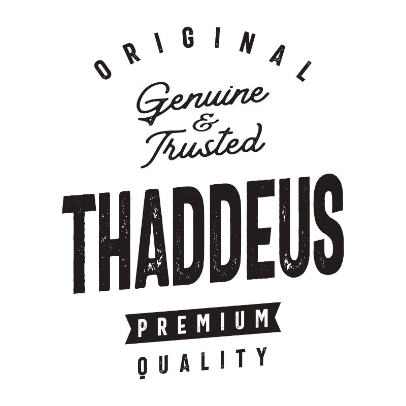 Genuine and Trusted Thaddeus Personalized Name