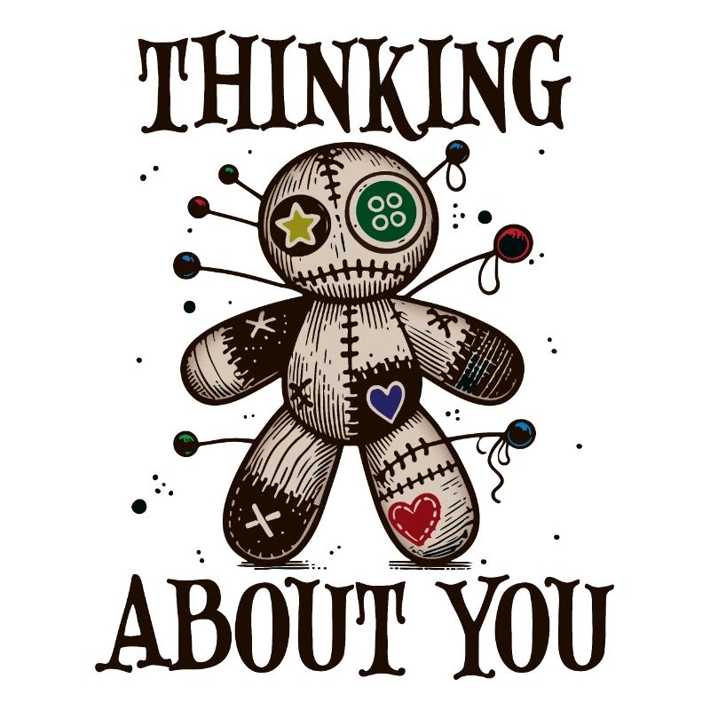 Thinking about you, Voodoo Doll