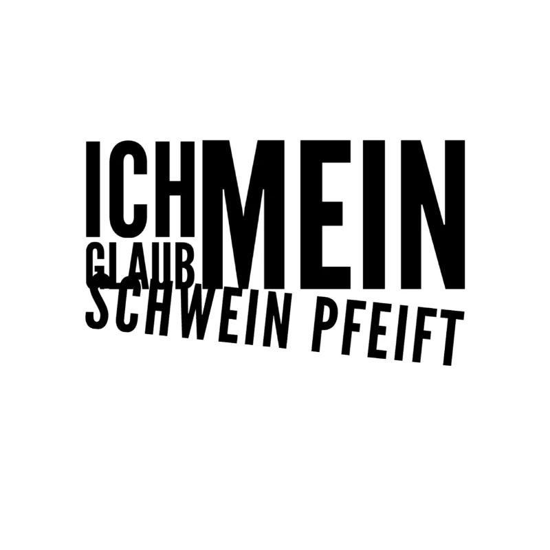 mein Schwein pfeift