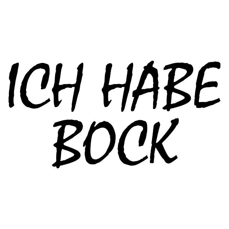Ich habe bock