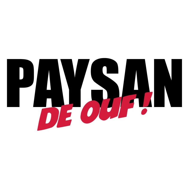 Paysan de ouf !
