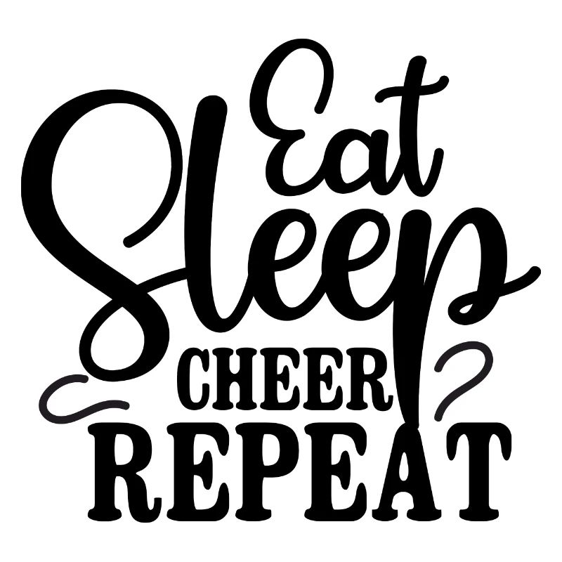 Eat - Sleep - Cheer - Repeat