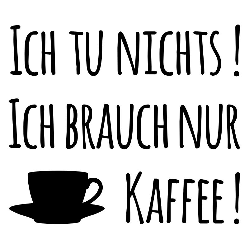 Je ne fais rien! Je veux juste du café.