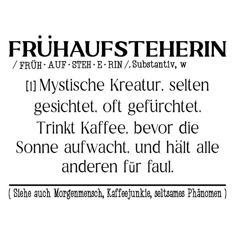 Frühaufsteherin Definition Fun