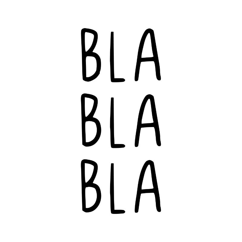 Bla bla bla
