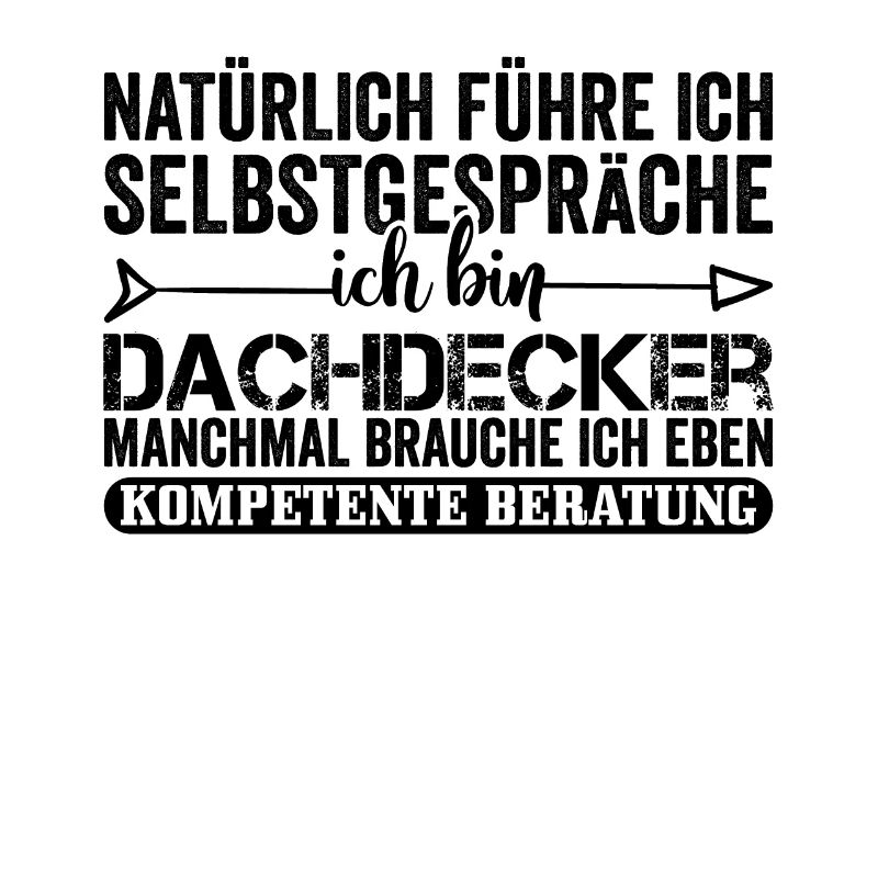 Lustiger Dachdecker Spruch