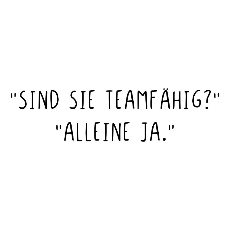 Sind Sie Teamfähig alleine ja