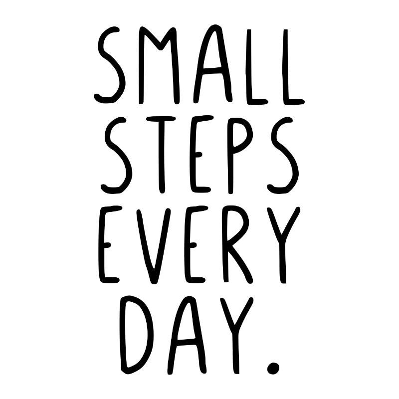 Small steps every day