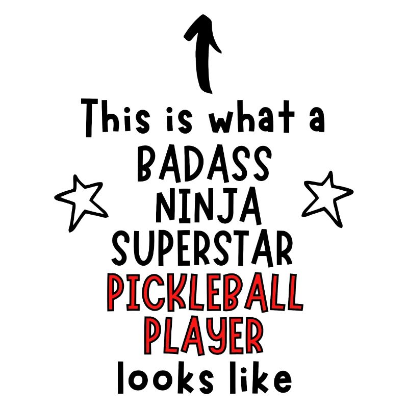 This is what a Badass, Ninja, Superstar, Picklebal