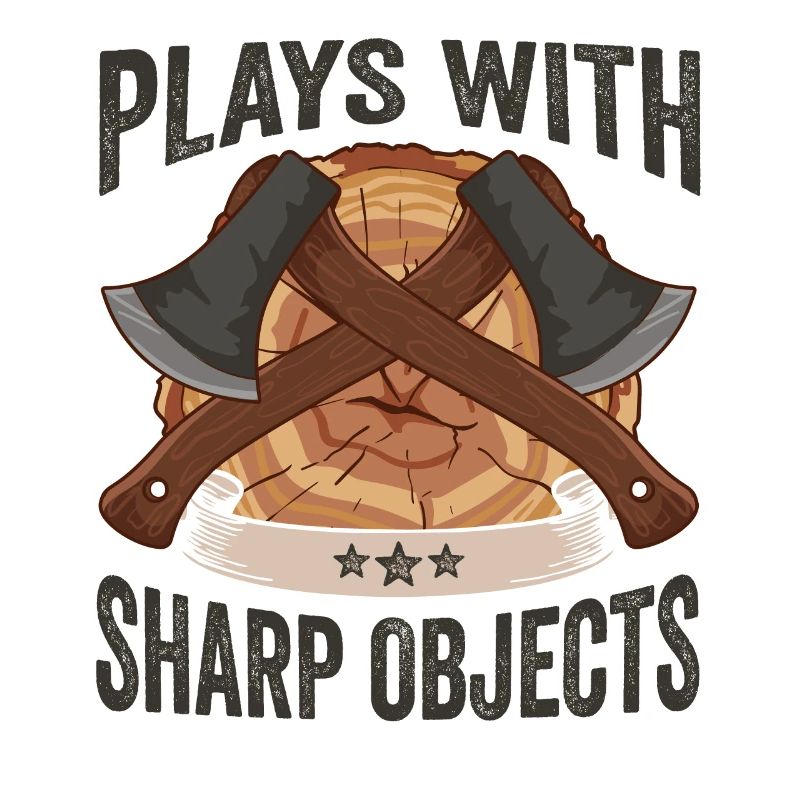 Axt Plays With Sharp Objects Holzfäller