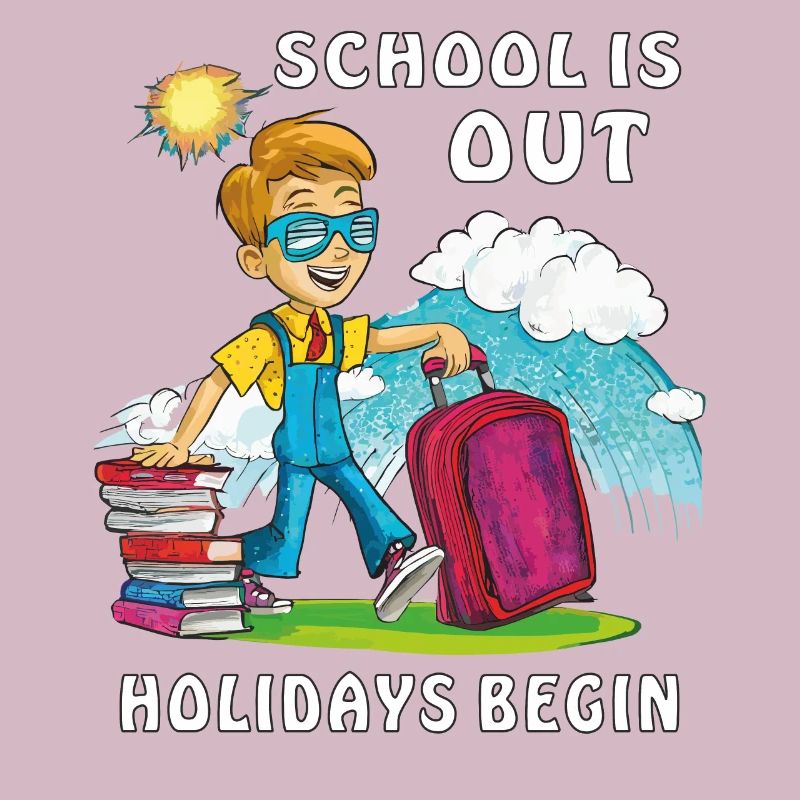 SCHOOL IS OUT HOLIDAYS BEGIN