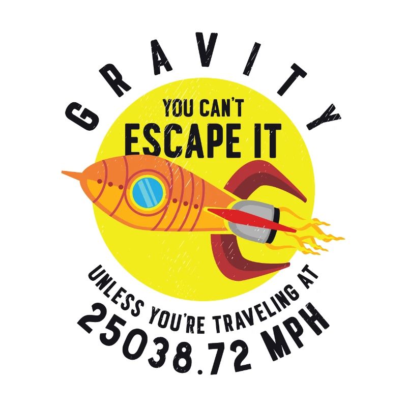 Rocket Science Scientist Gravity Sie können der