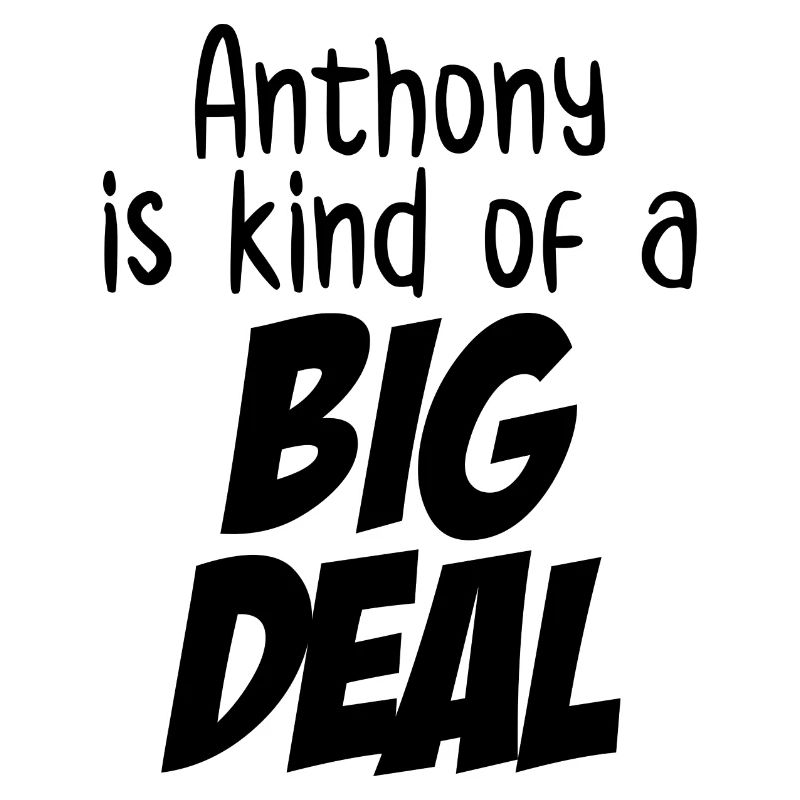 Anthony est un peu un gros problème