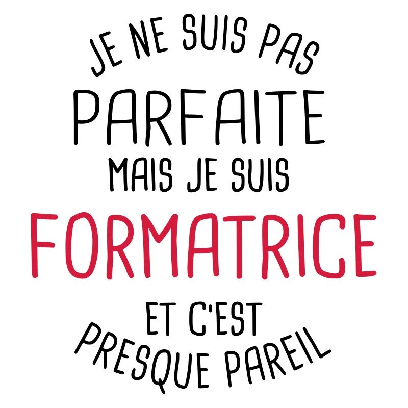 Pas parfaite mais formatrice