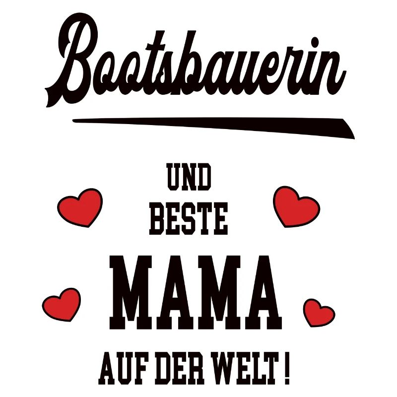 Beste Mama Bootsbauerin Muttertag Geburtstag Mami