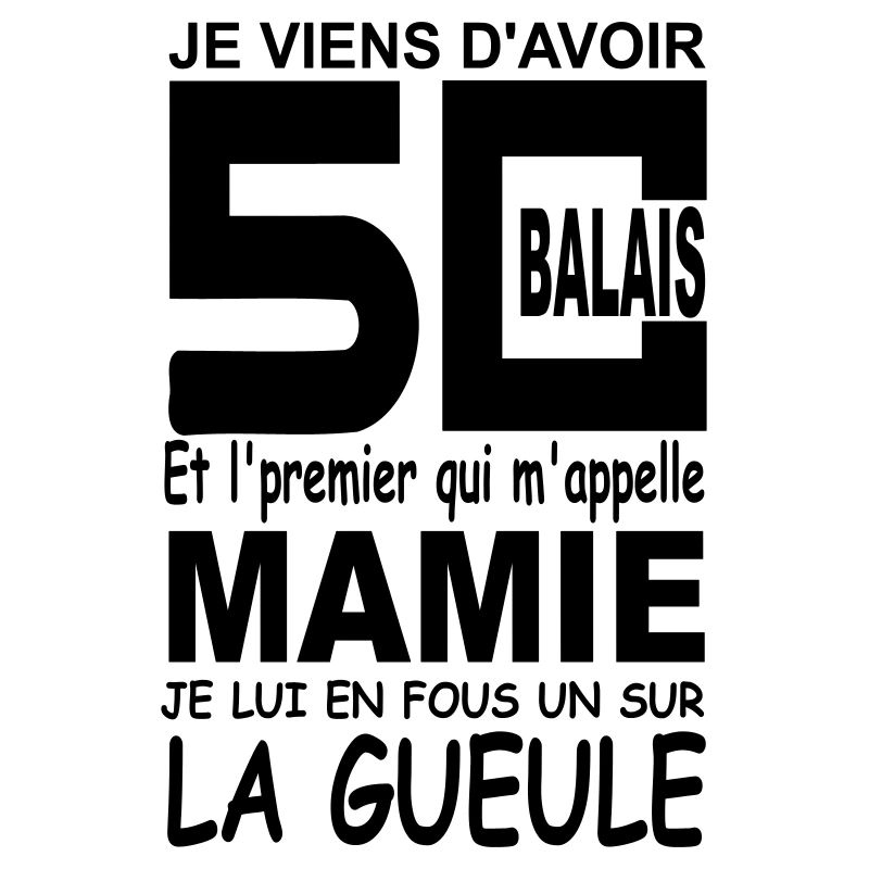 50 ans ne m'appelez pas mamie / cadeau 50 ans