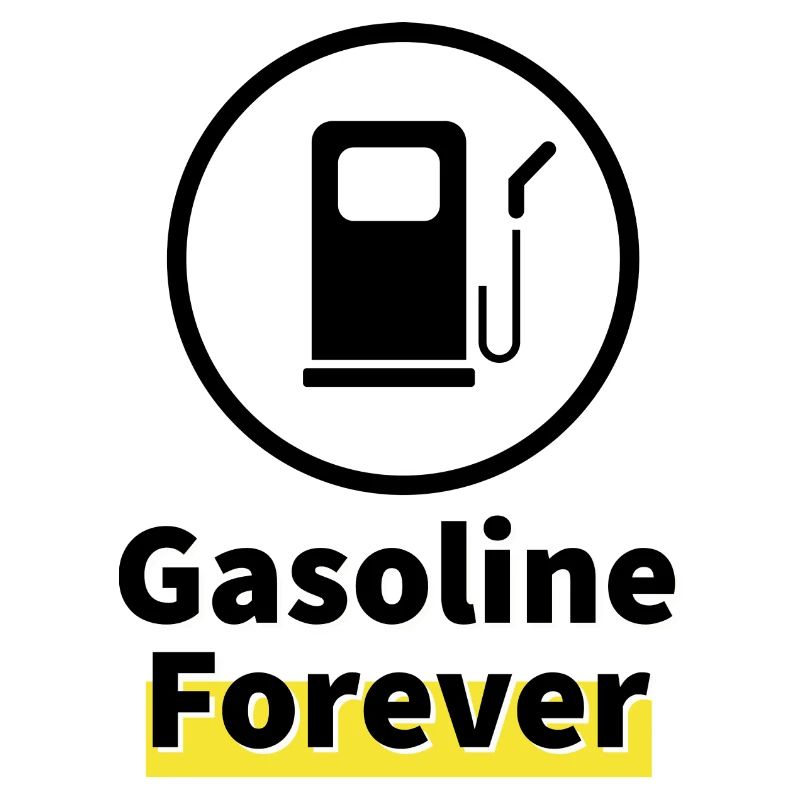 Gasoline Forever