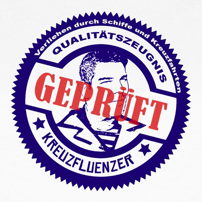 Kreuzfluenzer - Geprüft Design