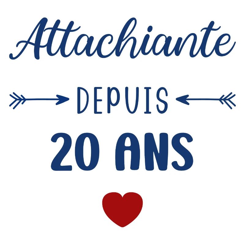Attachiante depuis 20 ans