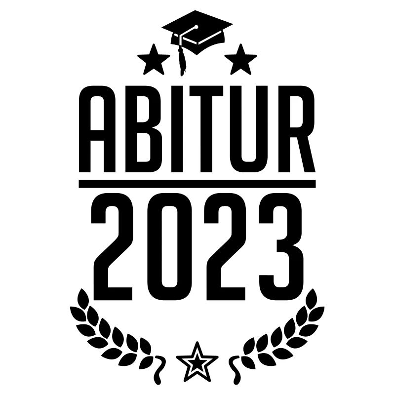 Abi 2023 - Abitur Abschluss Studium Abiturient